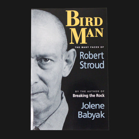 A book titled "Bird Man The Many Faces of Robert Stroud" by Jolene Babyak with a black and white portrait of Robert Stroud