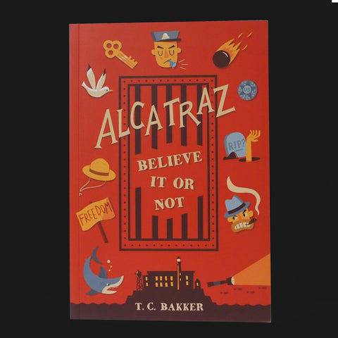 Front cover of the Alcatraz Believe it or not paper back book. By T.C. Bakker