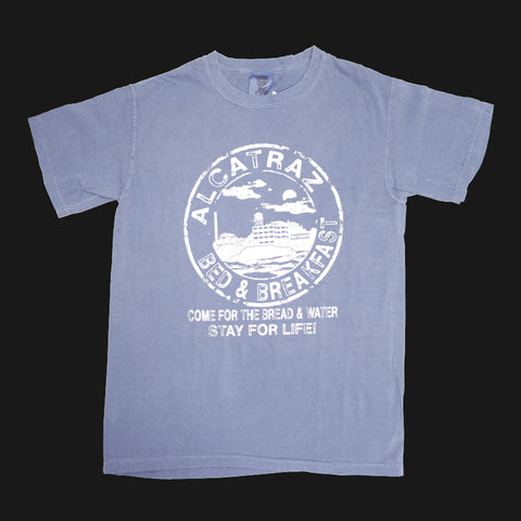 Silk Screen printed tee with "Alcatraz Bed & Breakfast, Come for the Bread and Water Stay for Life!" logo