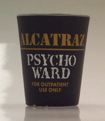 Shot Glass "Property of Alcatraz, Psyco Ward"
